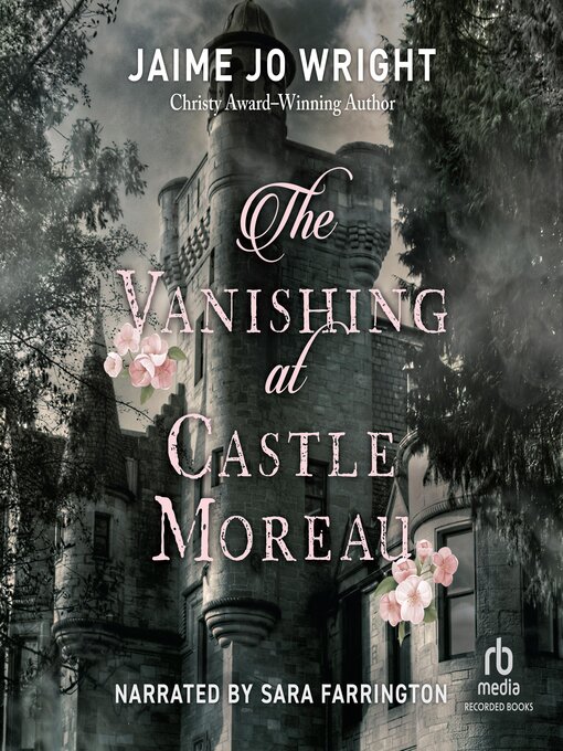 Title details for The Vanishing at Castle Moreau by Jaime Jo Wright - Available